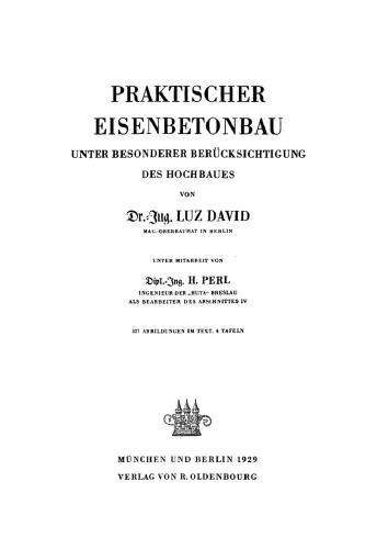 Praktischer Eisenbetonbau: Unter besonderer Berücksichtigung des Hochbaues