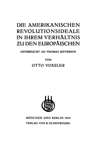 Die amerikanischen Revolutionsideale in ihrem Verhältnis zu den europäischen: Untersucht an Thomas Jefferson