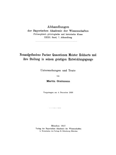 Neuaufgefundene Pariser Quaestionen Meister Eckharts und ihre Stellung in seinem geistigen Entwicklungsgange: Untersuchungen und Texte