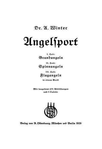 Angelsport: I.Teil: Grundangeln, II.Teil: Spinnangeln, III.Teil: Flugangeln in einem Band