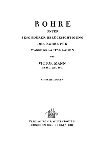 Rohre: Unter besonderer Berücksichtigung der Rohre für Wasserkraftanlagen