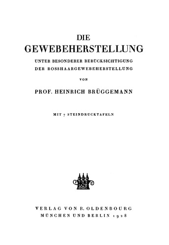 Die Gewebeherstellung unter besonderer Berücksichtigung der Rosshaargewebeherstellung