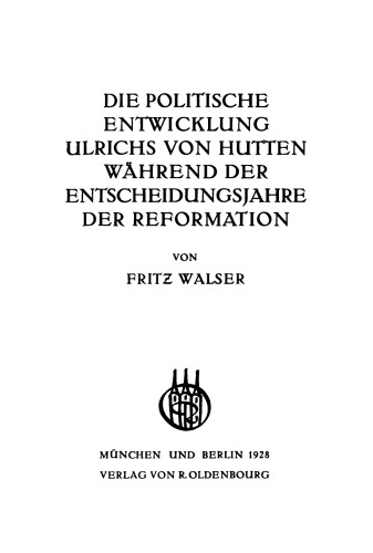 Die politische Entwicklung Ulrichs von Hutten während der Entscheidungsjahre der Reformation