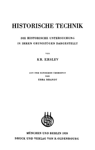 Historische Technik: Die historische Untersuchung in ihren Grundzügen dargestellt