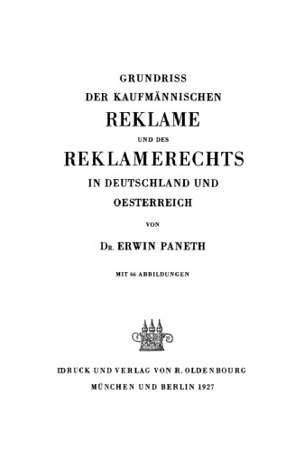 Grundriss der kaufmännischen Reklame und des Reklamerechts in Deutschland und Österreich