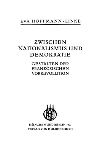 Zwischen Nationalismus und Demokratie - Gestalten der Französischen Vorrevolution
