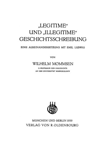 ”Legitime” und “illegitime” Geschichtsschreibung: Eine Auseinandersetzung mit Emil Ludwig