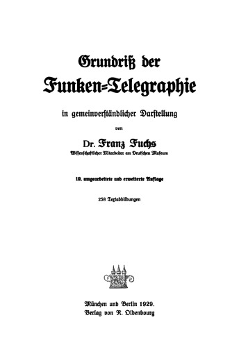 Grundriß der Funken-Telegraphie in gemeinverständlicher Darstellung
