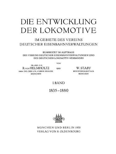 Die Entwicklung der Lokomotive im Gebiete des Vereins deutscher Eisenbahnverwaltungen: Band 1/Text 1835–1880