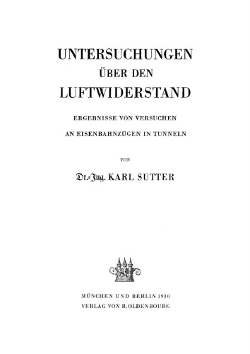 Untersuchungen über den Luftwiderstand: Ergebnisse von Versuchen an Eisenbahnzügen in Tunneln