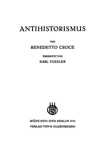 Antihistorismus: Vortrag, gehalten auf dem internationalen Philosophenkongress in Oxford am 3. September 1930