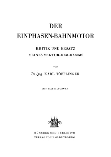 Der Einphasen-Bahnmotor: Kritik und Ersatz seines Vektor-Diagramms