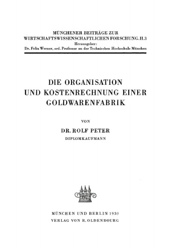 Die Organisation und Kostenrechnung einer Goldwarenfabrik