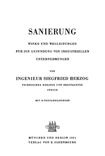 Sanierung: Winke und Wegleitungen für die Gesundung von industriellen Unternehmungen