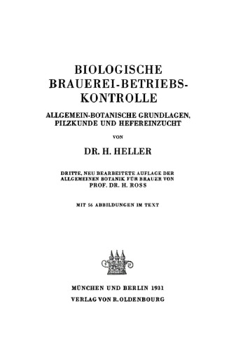 Biologische Brauerei-Betriebs-Kontrolle: Allgemein-botanische Grundlagen, Pilzkunde und Hefereinzucht