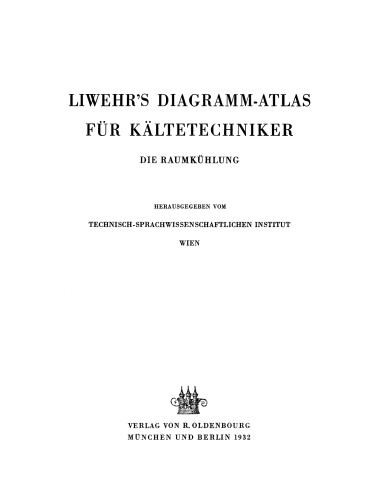 Liwehr’s Diagramm-Atlas für Kältetechniker: Die Raumkühlung