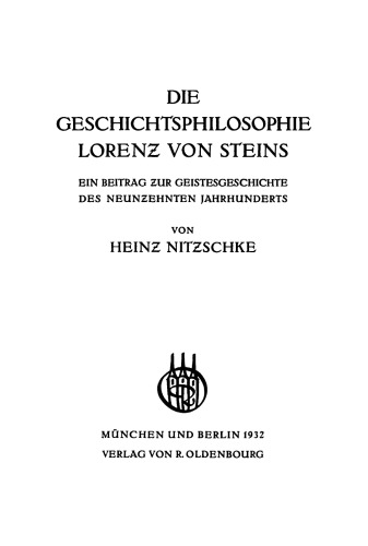 Die Geschichtsphilosophie Lorenz von Steins: Ein Beitrag zur Geistesgeschichte des neunzehnten Jahrhunderts