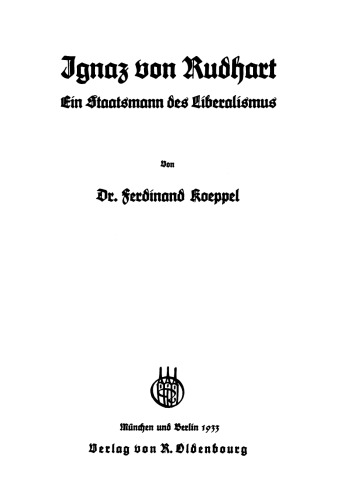 Ignaz von Rudhart: Ein Staatsmann des Liberalismus