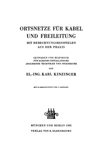 Ortsnetze für Kabel und Freileitung: Mit Berechnungsbeispielen aus der Praxis, Leitfaden und Hilfsbuch für Elektro-Installateure, angehende Techniker und Ingenieure