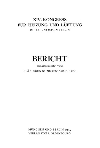 Bericht / Kongress für Heizung und Lüftung: XIV. 26.–28. Juni 1935, Berlin