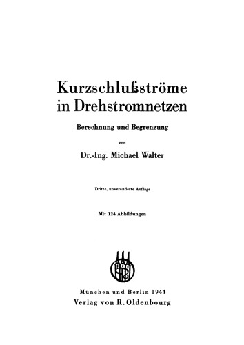 Kurzschlußströme in Drehstromnetzen: Berechnung und Begrenzung