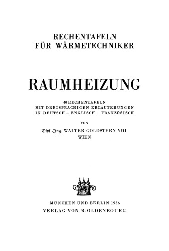 Rechentafeln für Wärmetechniker: Raumheizung. 40 Rechentafeln mit dreisprachigen Erläuterungen in Deutsch - Englisch - Französisch
