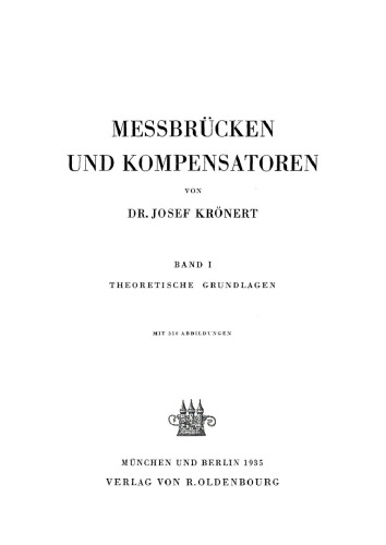 Messbrücken und Kompensatoren, Band 1: Theoretische Grundlagen