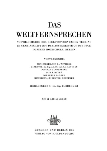 Das Weltfernsprechen: Vortragsreihe des Elektrotechnischen Vereins in Gemeinschaft mit dem Ausseninstitut der Technischen Hochschule, Berlin