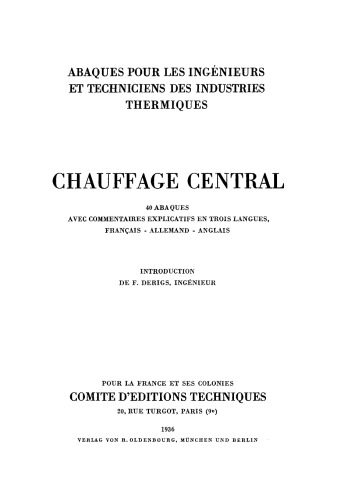 Chauffage central. Abaques pour les ingénieurs et techniciens des industries thermiques