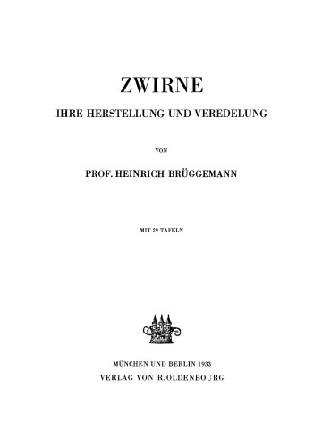Zwirne: Ihre Herstellung und Veredelung