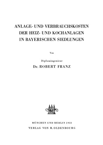 Anlage- und Verbrauchskosten der Heiz- und Kochanlagen in bayerischen Siedlungen