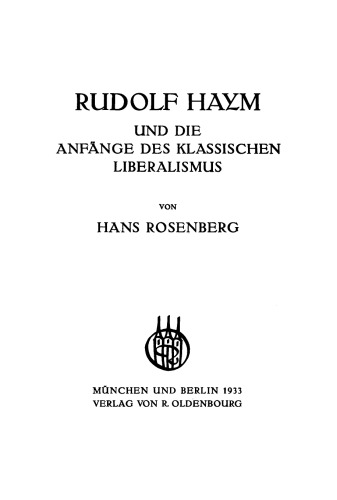 Rudolf Haym und die Anfänge des klassischen Liberalismus