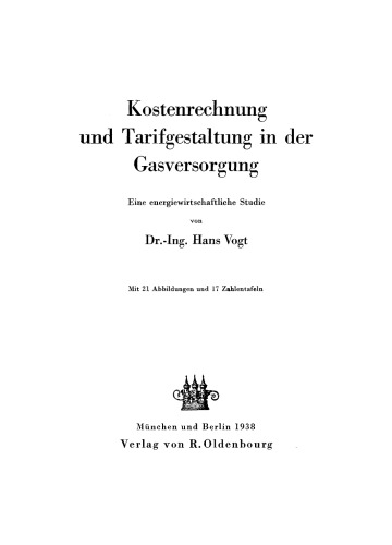 Kostenrechnung und Tarifgestaltung in der Gasversorgung: Eine energiewirtschaftliche Studie