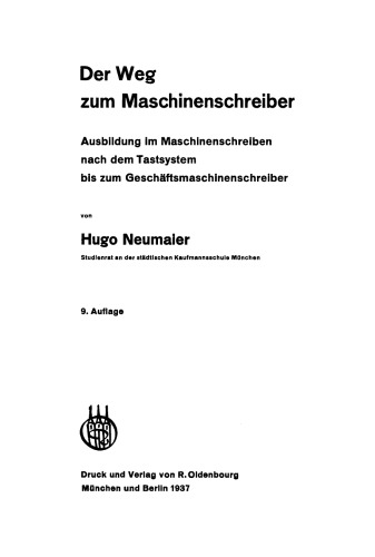 Der Weg zum Maschinenschreiber: Ausbildung im Maschinenschreiben nach dem Tastsystem bis zum Geschäftsmaschinenschreiber