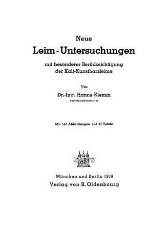 Neue Leim-Untersuchungen: Mit besonderer Berücksichtigung der Kalt-Kunstharzleime