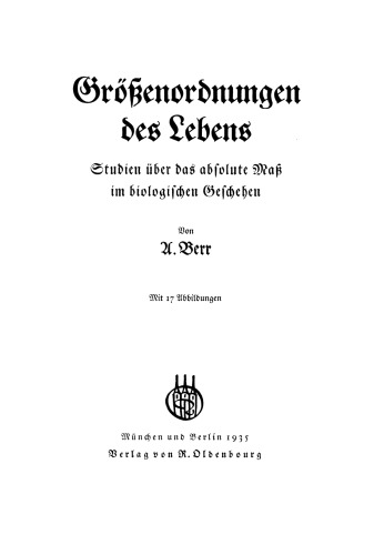 Größenordnungen des Lebens: Studien über das absolute Maß im biologischen Geschehen