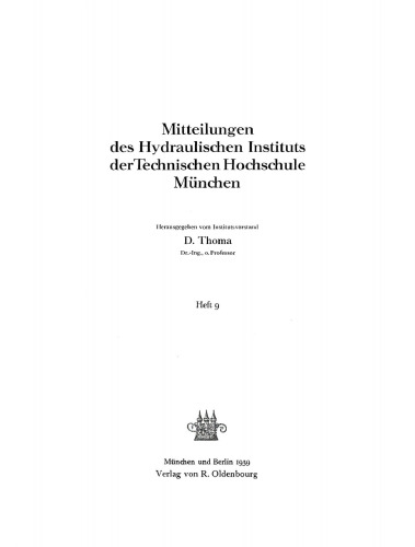 Mitteilungen des Hydraulischen Instituts der Technischen Hochschule München: Heft 9 Mitteilungen des Hydraulischen Instituts der Technischen Hochschule München