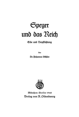 Speyer und das Reich: Erbe und Verpflichtung