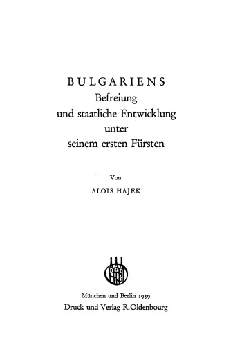 Bulgariens Befreiung und staatliche Entwicklung unter seinem ersten Fürsten