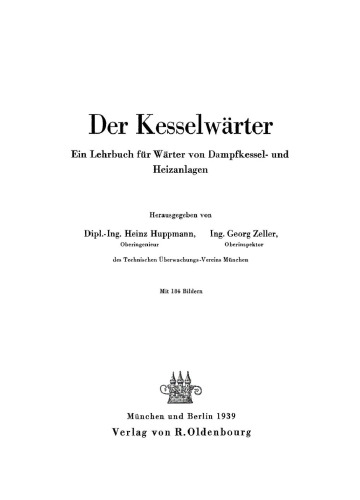 Der Kesselwärter: Ein Lehrbuch für Wärter von Dampfkessel- und Heizanlagen