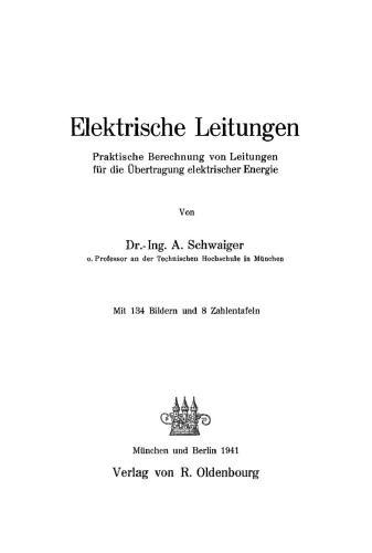 Elektrische Leitungen: Praktische Berechnung von Leitungen für die Übertragung elektrischer Energie