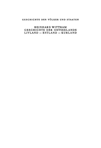 Geschichte der Ostseelande Livland, Estland, Kurland 1180–1918: Umrisse und Querschnitte