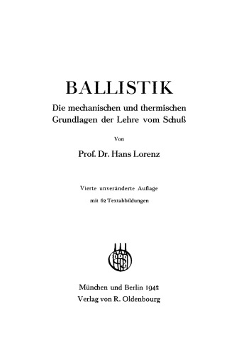 Ballistik: Die mechanischen und thermischen Grundlagen der Lehre vom Schuß
