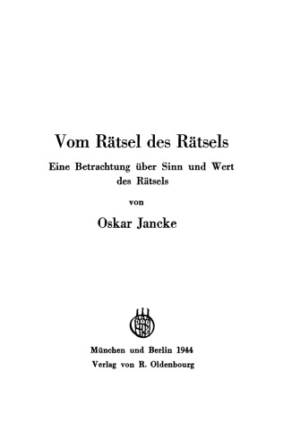 Vom Rätsel des Rätsels: Eine Betrachtung über Sinn und Wert des Rätsels