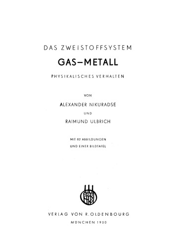 Das Zweistoffsystem Gas-Metall: Physikalisches Verhalten