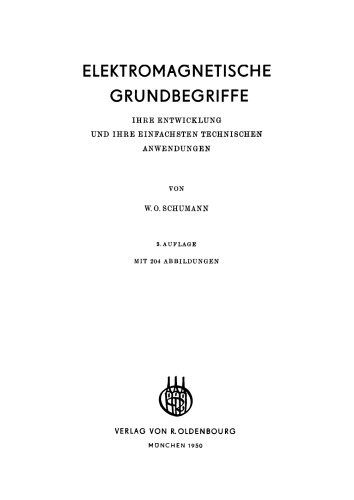 Elektromagnetische Grundbegriffe: Ihre Entwicklung und ihre einfachsten technischen Anwendungen