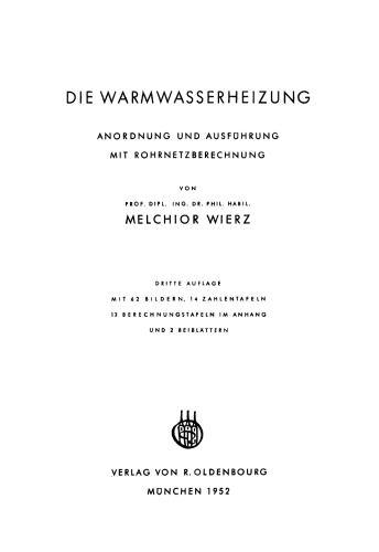 Die Warmwasserheizung: Anordnung und Ausführung mit Rohrnetzberechnung