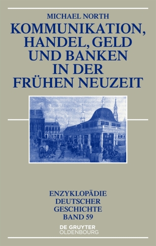 Kommunikation, Handel, Geld und Banken in der Frühen Neuzeit