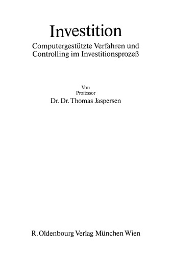Investition: Computergestützte Verfahren und Controlling im Investitionsprozeß