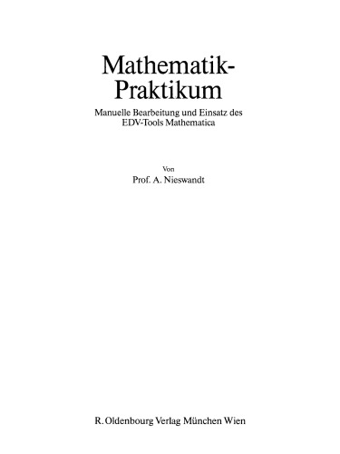 Mathematik-Praktikum: Manuelle Bearbeitung und Einsatz des EDV-Tools Mathematica